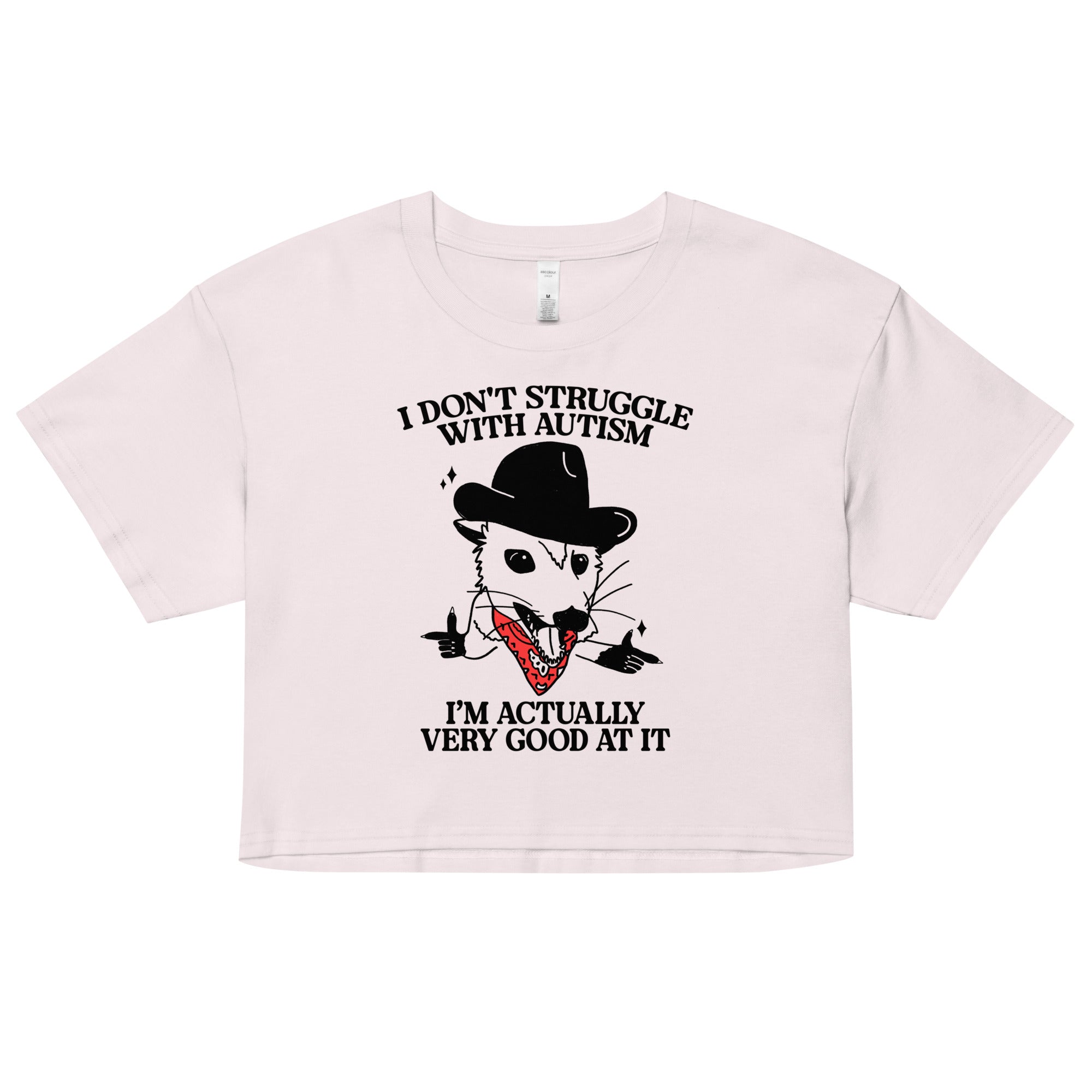 I Don't Struggle With Autism (Cowboy Possum) crop top