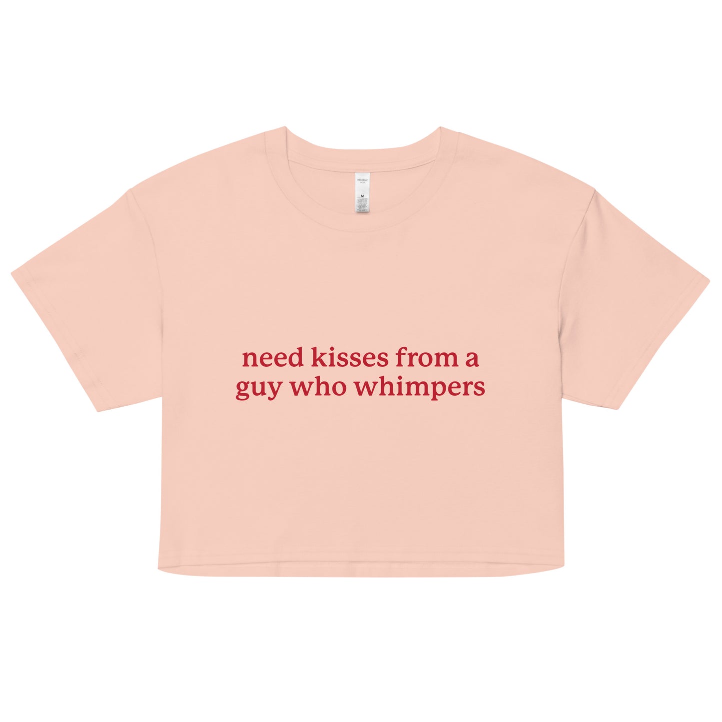 Need Kisses From a Guy Who Whimpers crop top