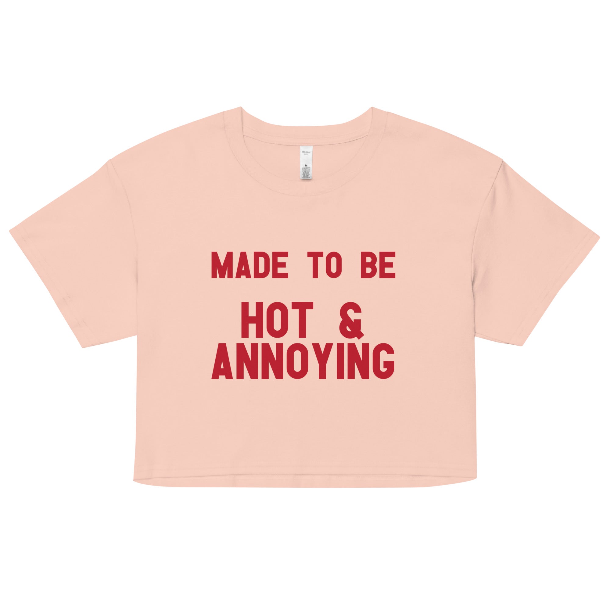 Made to Be Hot & Annoying crop top