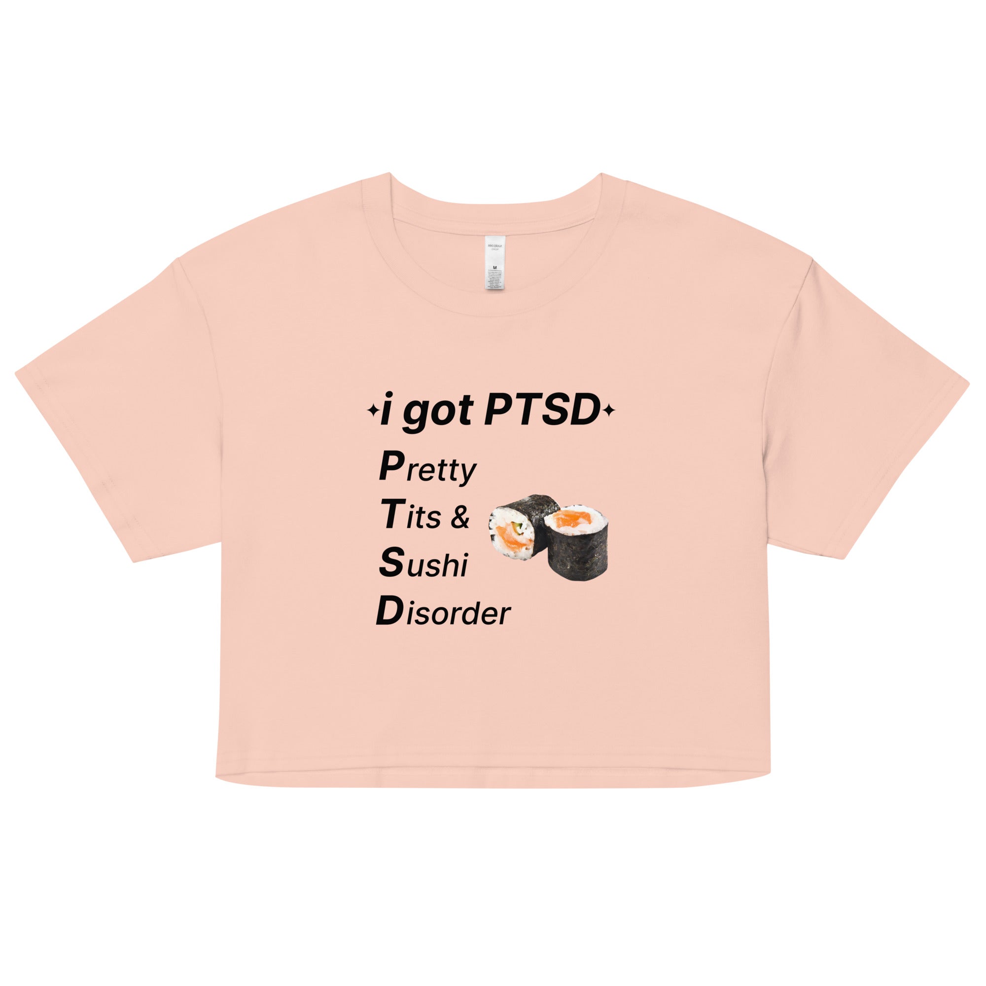 PTSD (Pretty Tits & Sushi Disorder) crop top