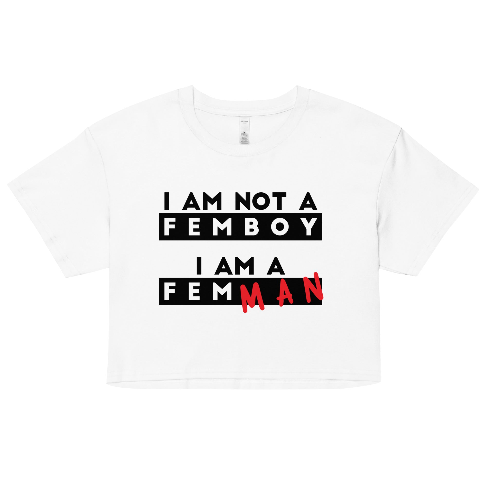 I Am Not a Femboy I Am a Femman crop top