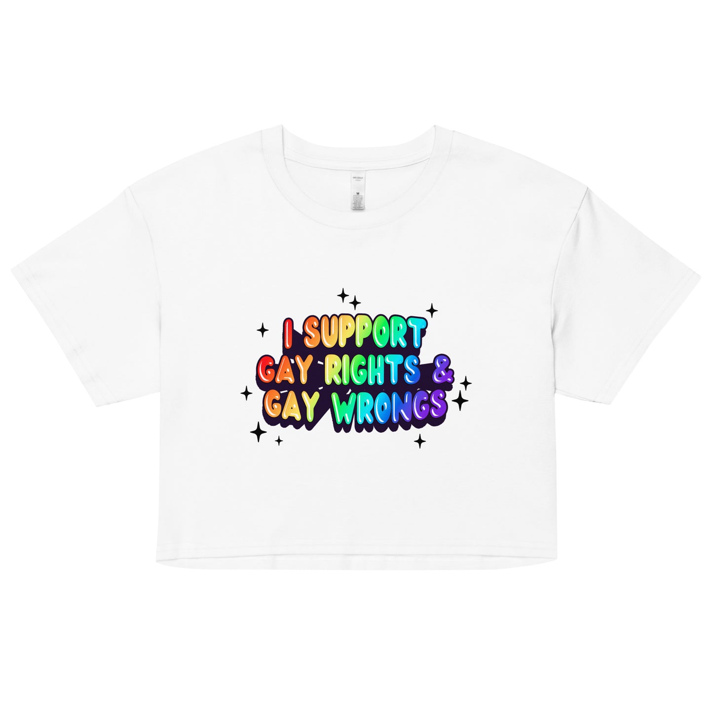 I Support Gay Rights & Gay Wrongs Women’s crop top