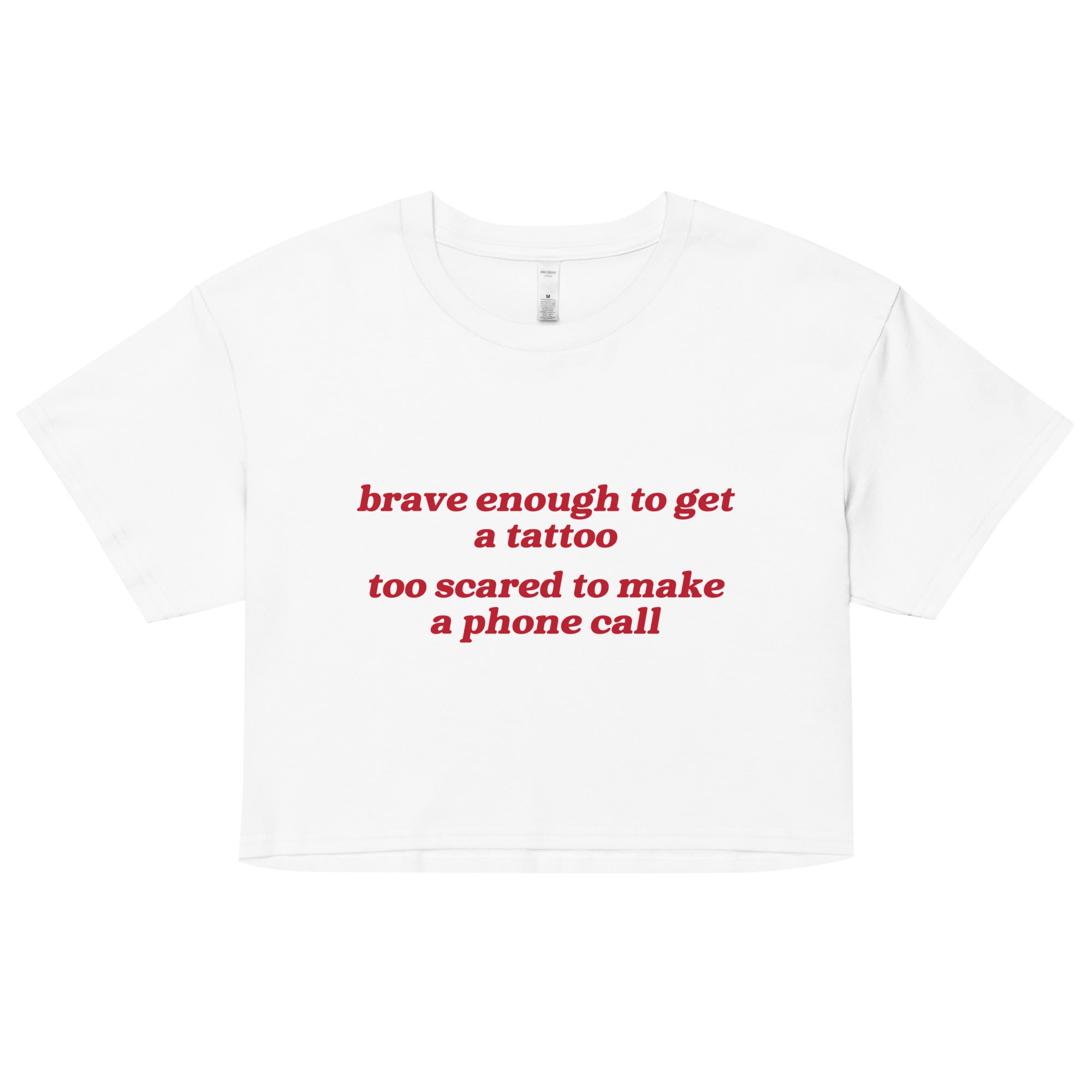 Brave Enough to Get a Tattoo crop top