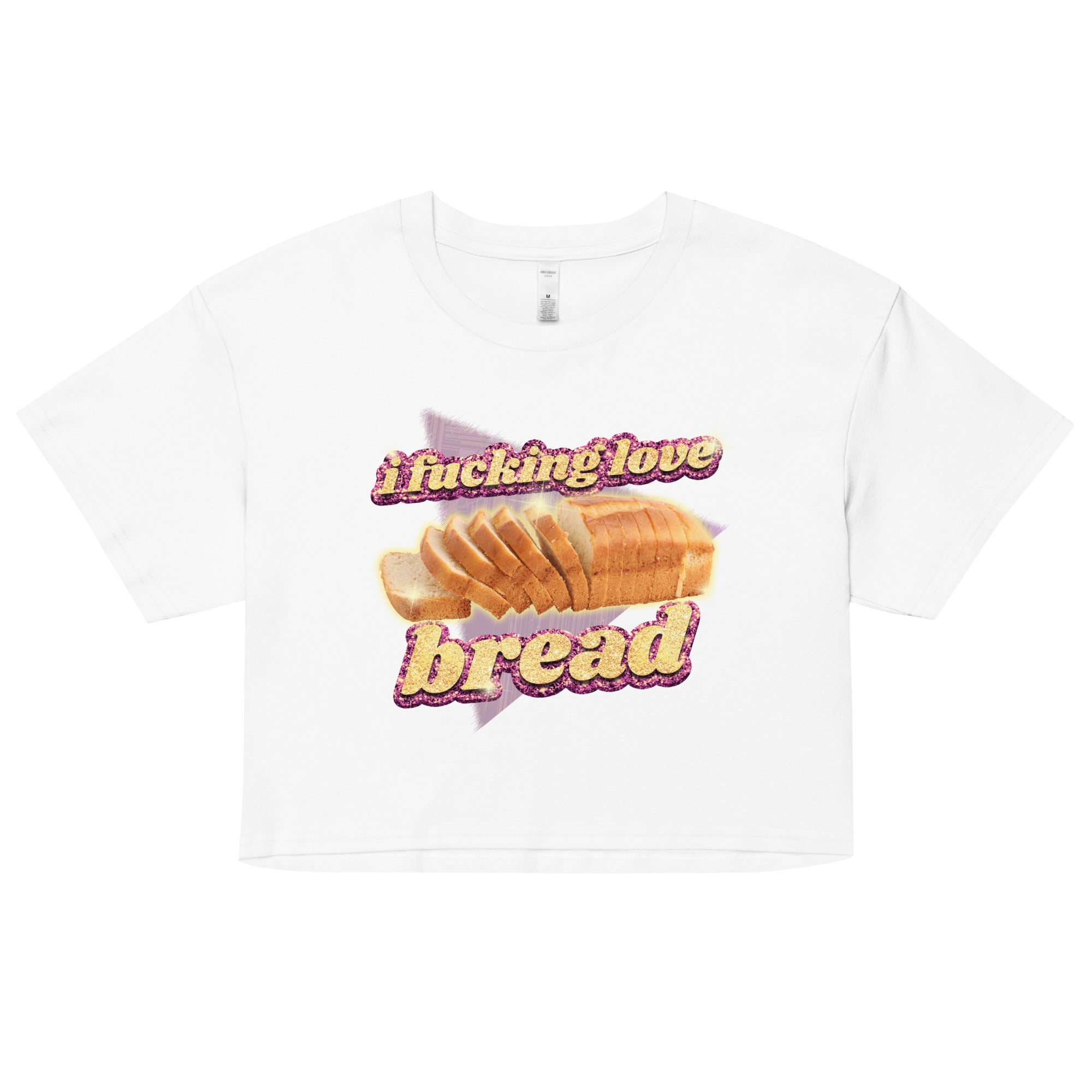 I Fucking Love Bread crop top