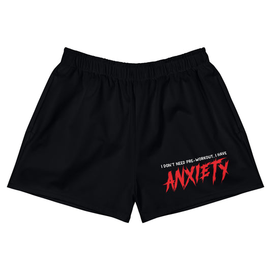 I Don't Need Pre-Workout I Have Anxiety Athletic Shorts (Short)