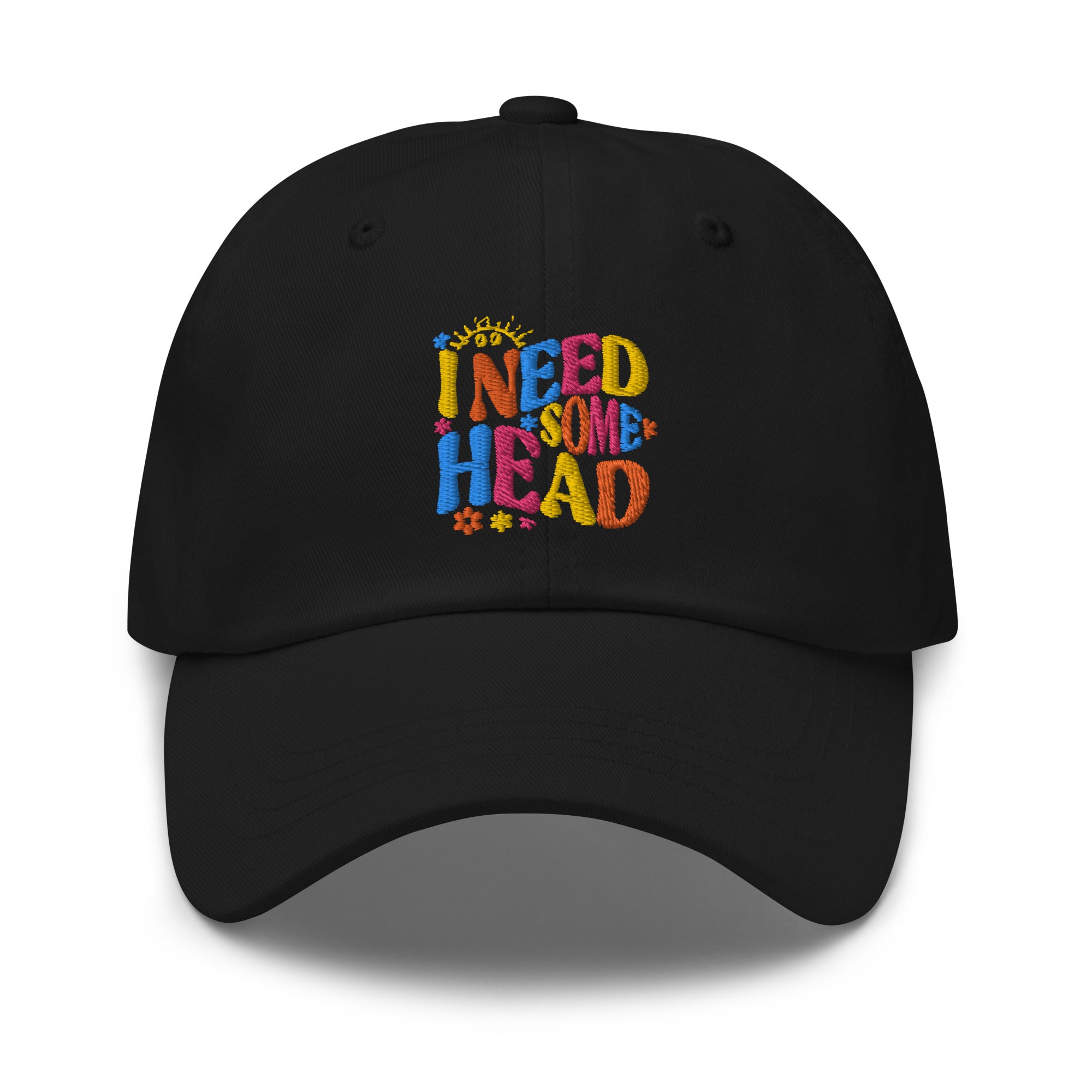 I Need Some Head hat