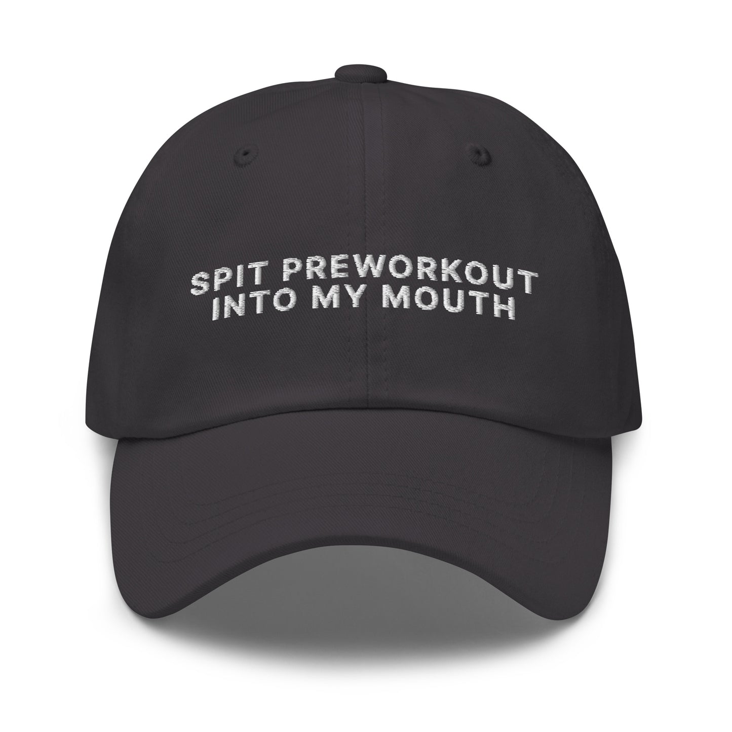 Spit Pre Workout Into My Mouth hat