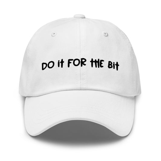 Do It For The Bit (Embroidered) hat
