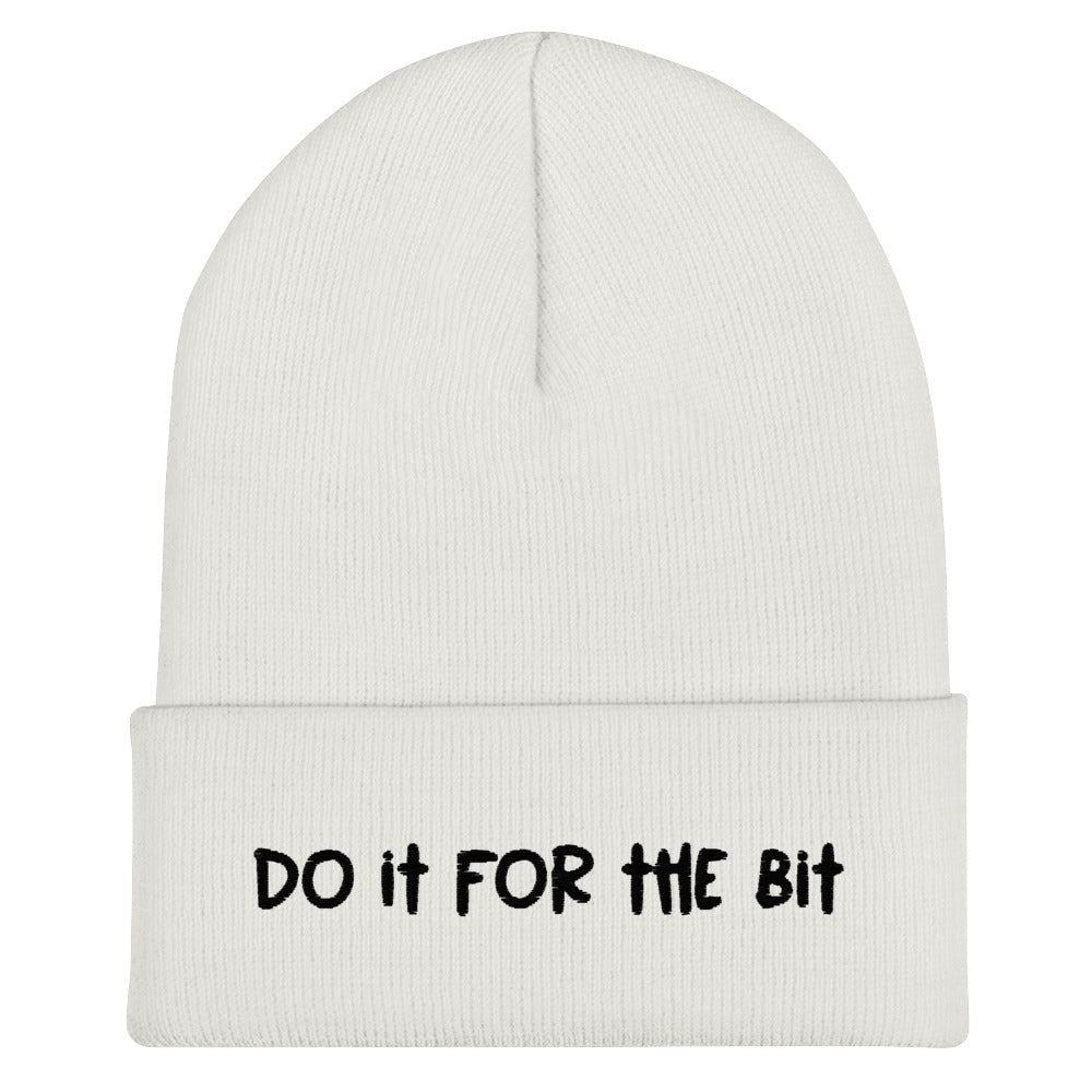 Do It For The Bit (Embroidered) Beanie
