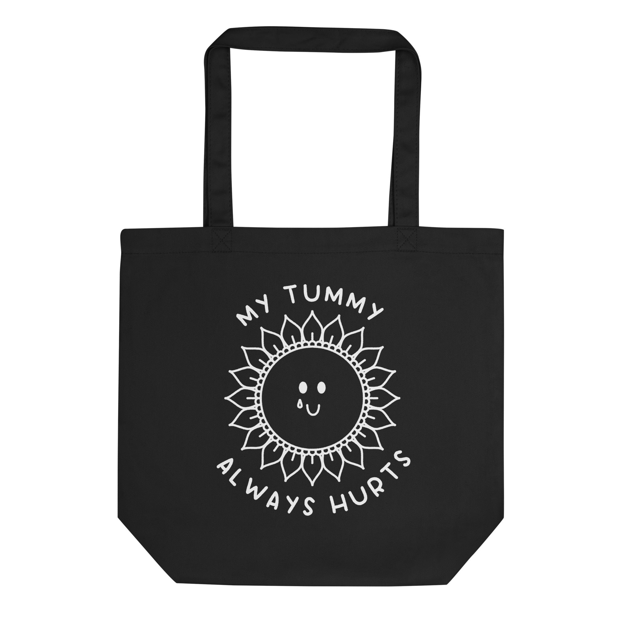 My Tummy Always Hurts Tote Bag