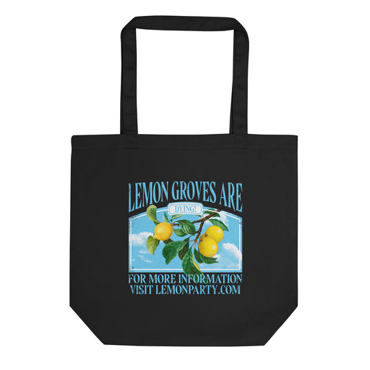 Lemon Groves Are Dying Tote Bag