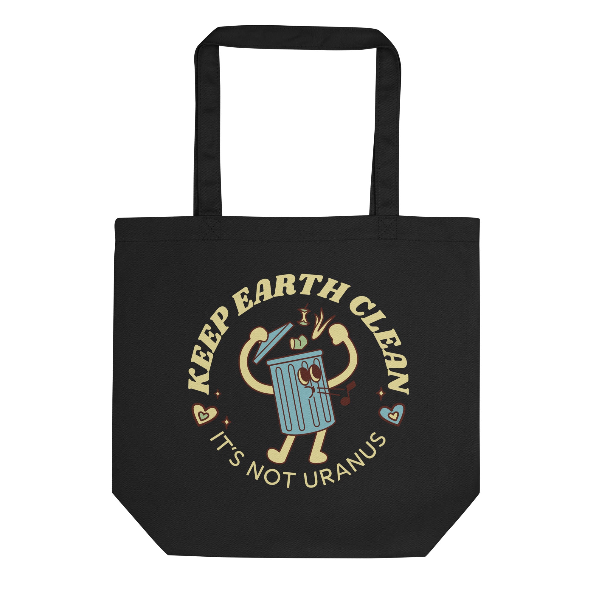 Keep Earth Clean It's Not Uranus Tote Bag