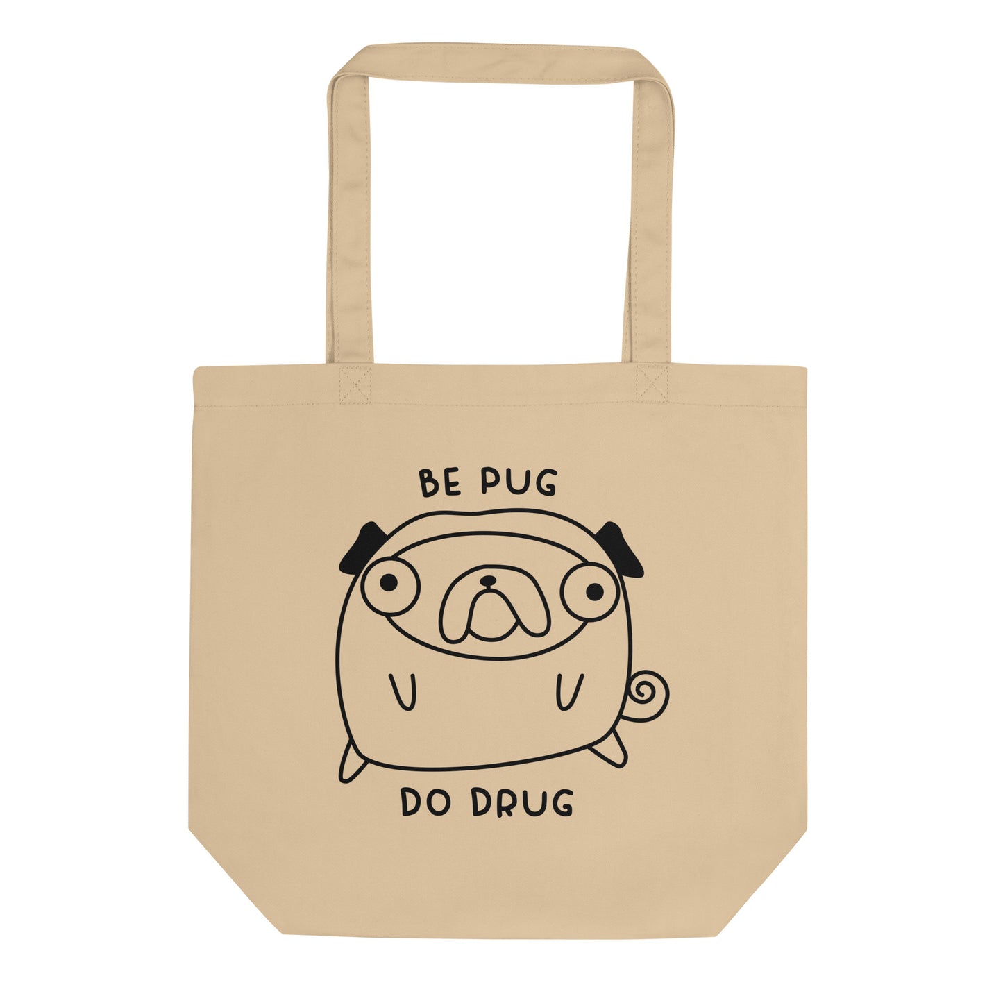 Be Pug Tote Bag