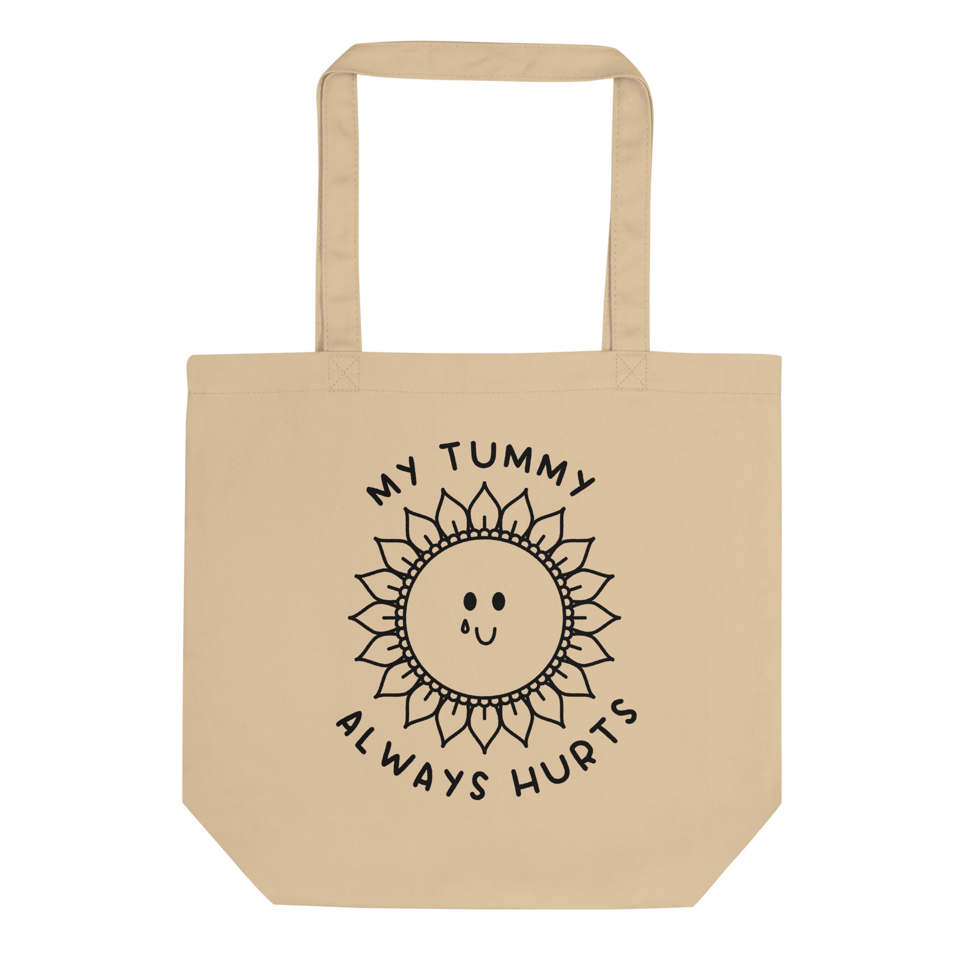 My Tummy Always Hurts Tote Bag