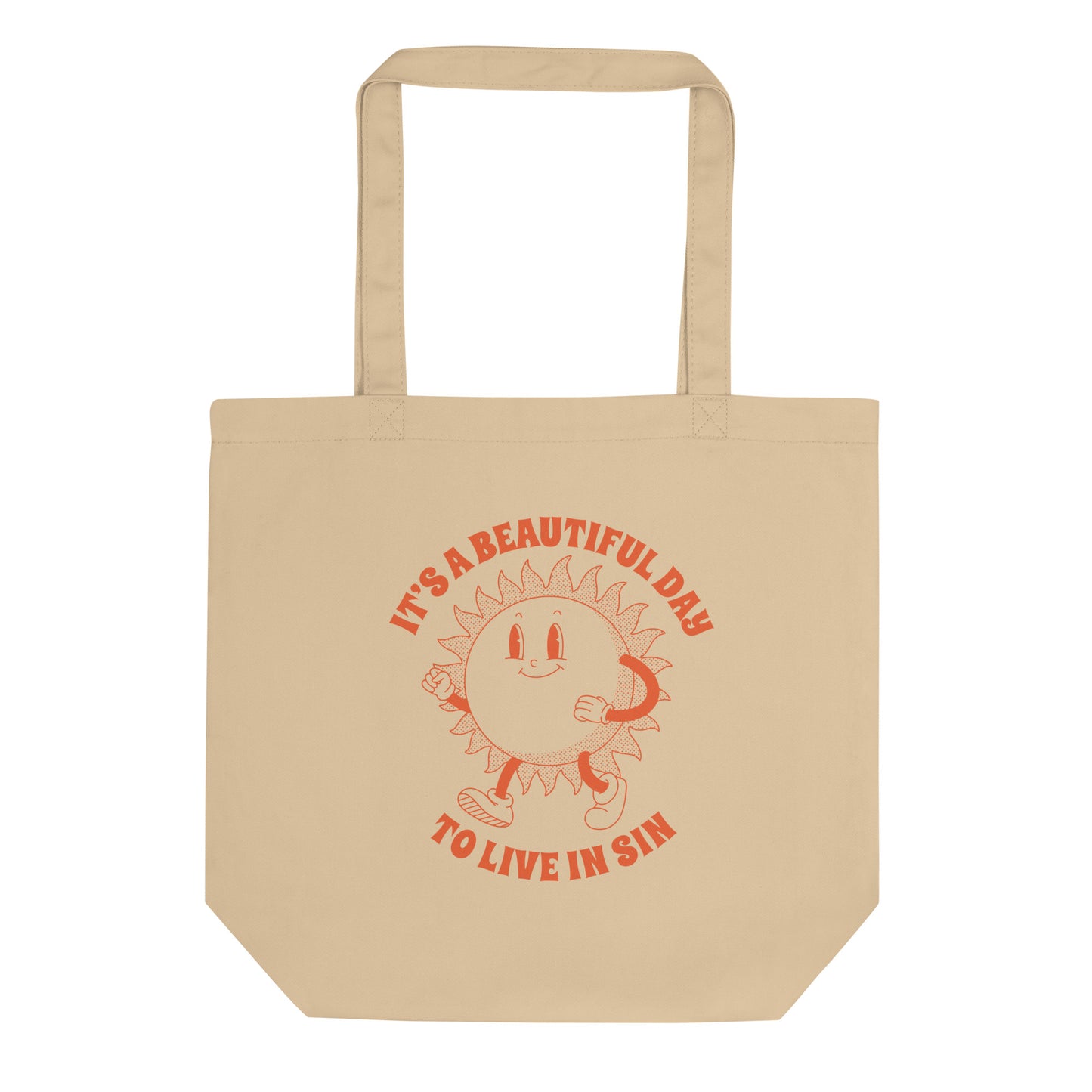 It's a Beautiful Day To Live in Sin Tote Bag