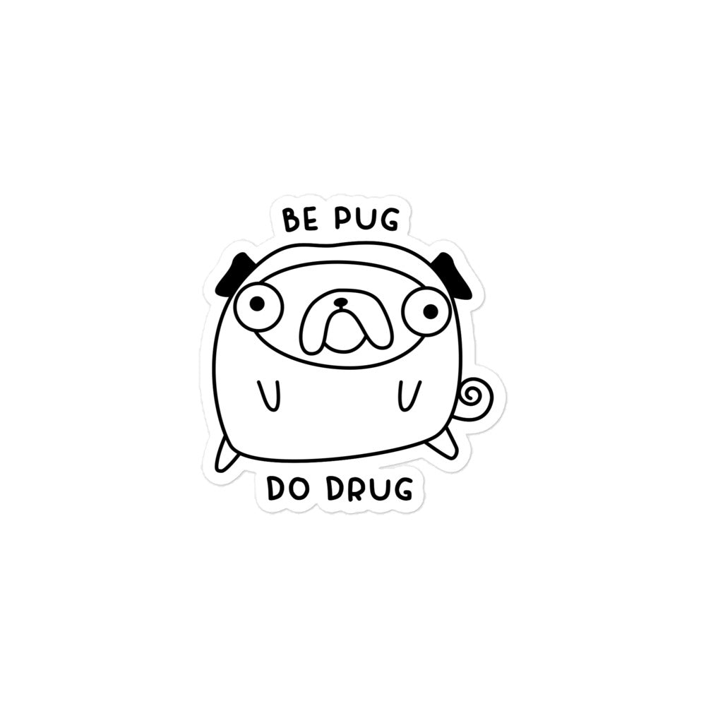 Be Pug sticker