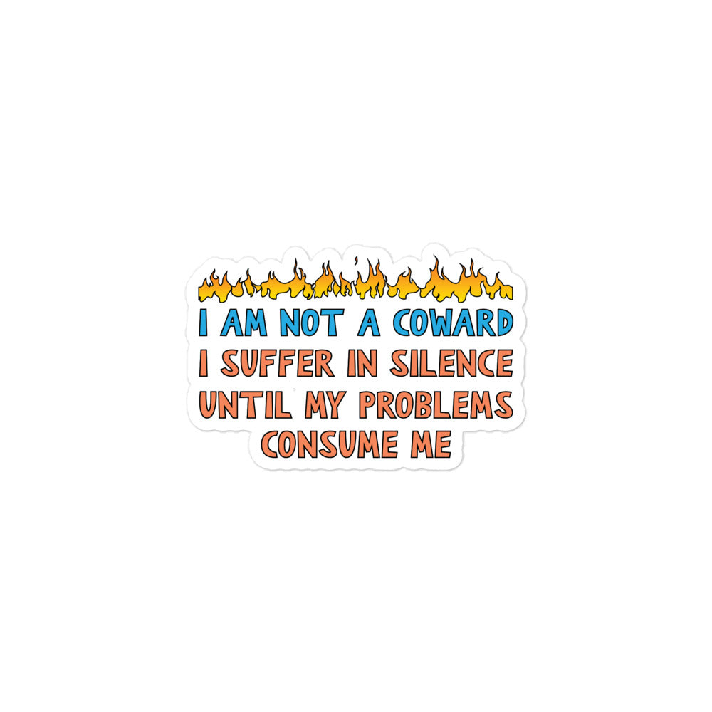 I Am Not A Coward sticker