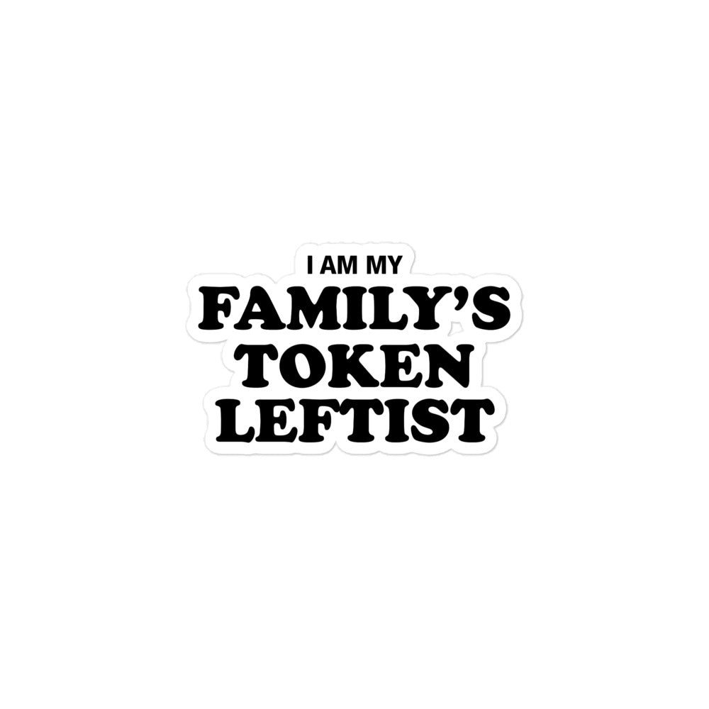 Family's Token Leftist sticker