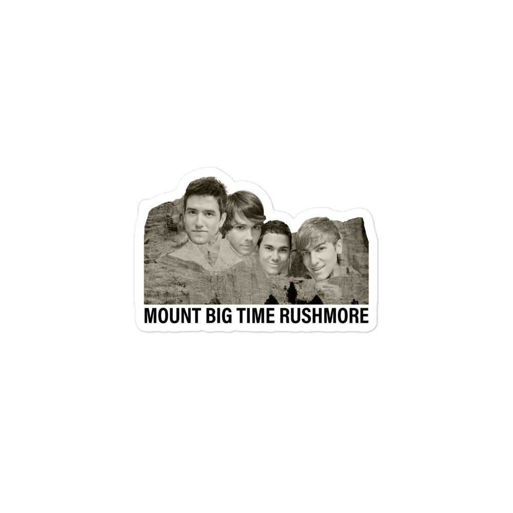 Mount Big Time Rushmore sticker