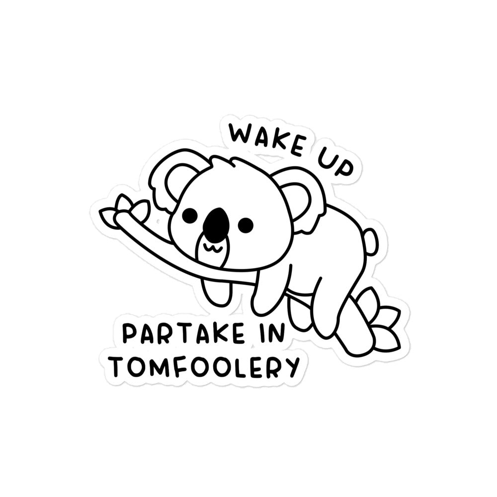 Partake in Tomfoolery sticker