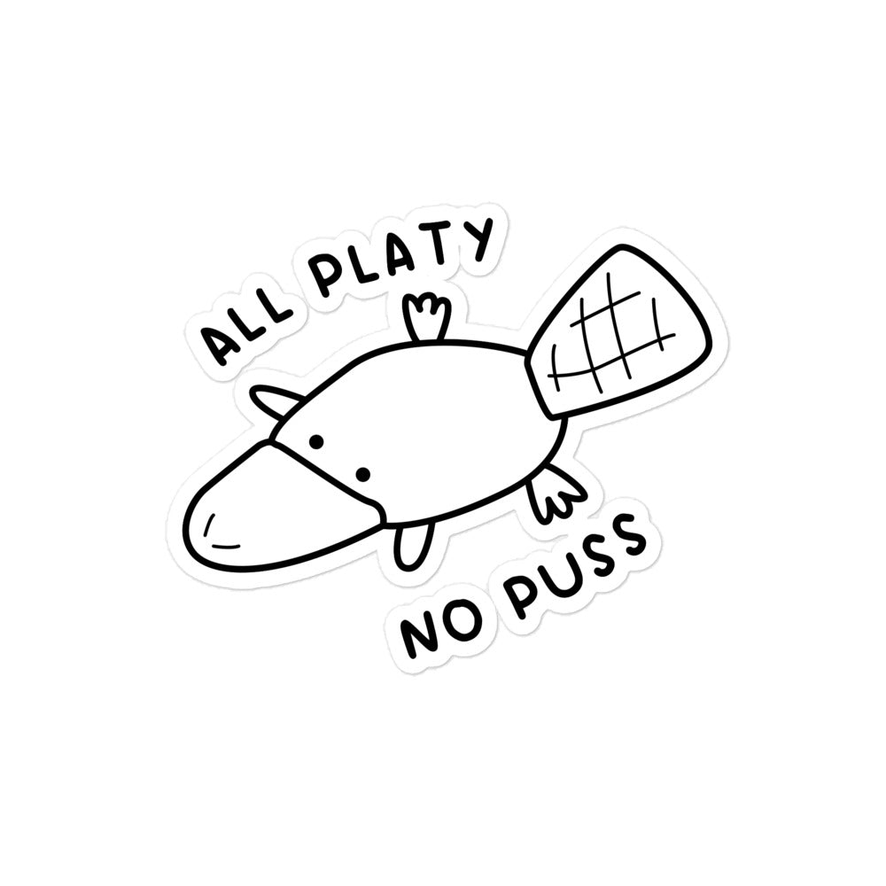 All Platy, No Puss sticker