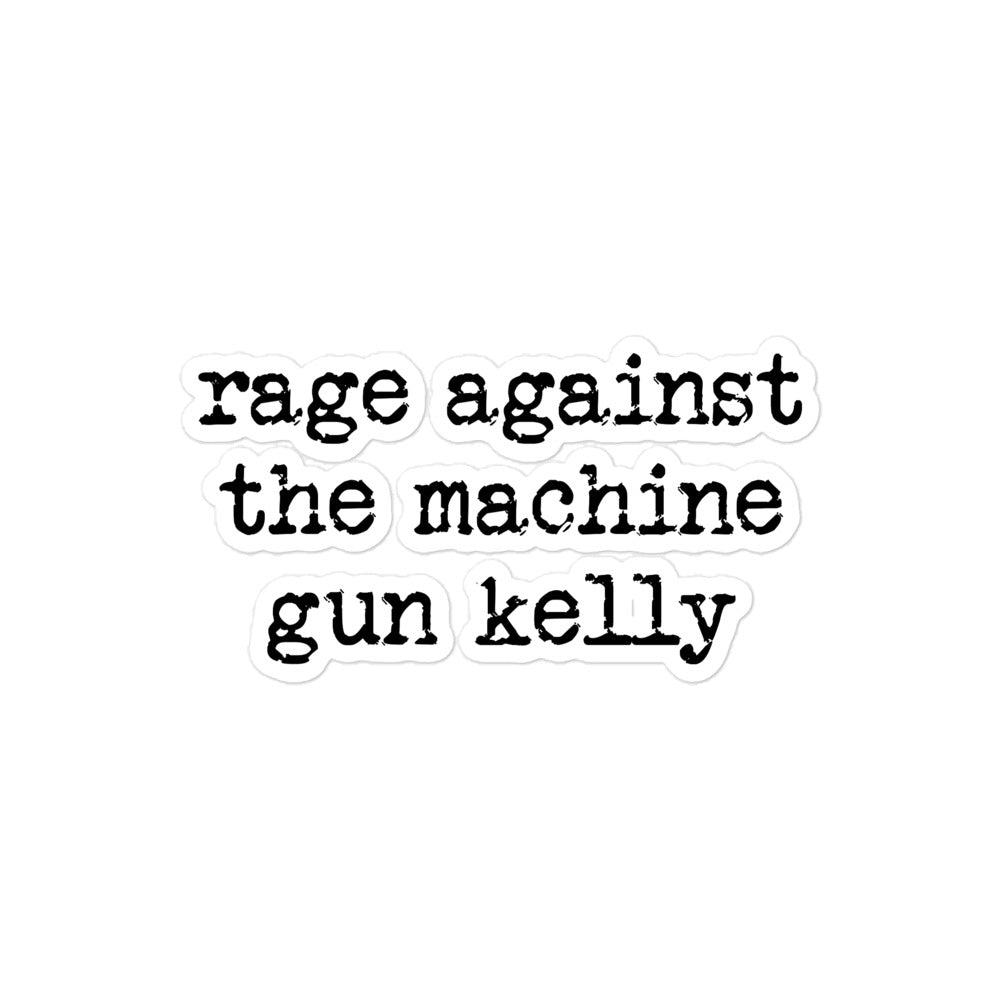 Rage Against the Machine Gun Kelly sticker Got Funny?