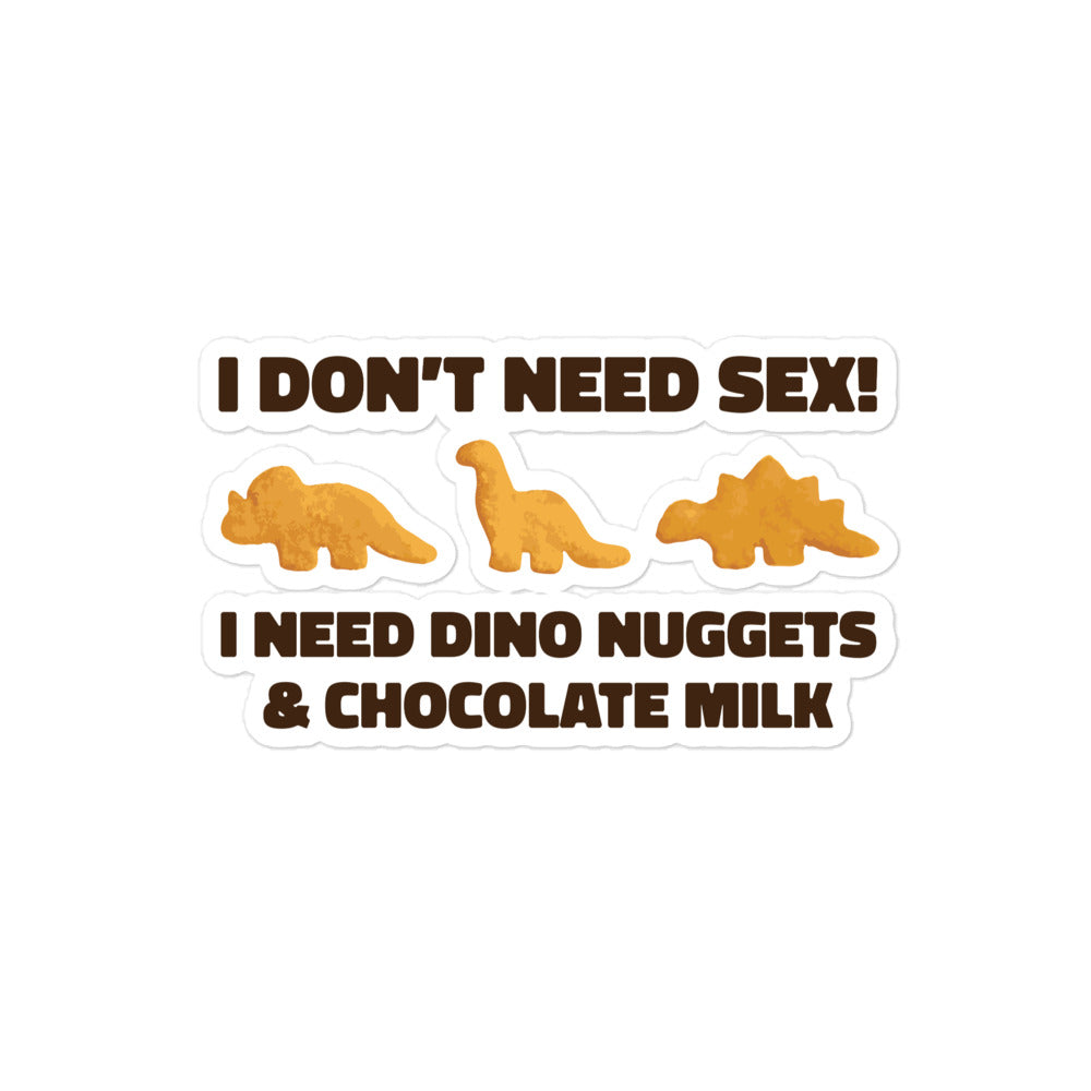 I Need Dino Nuggets and Chocolate Milk sticker – Got Funny?