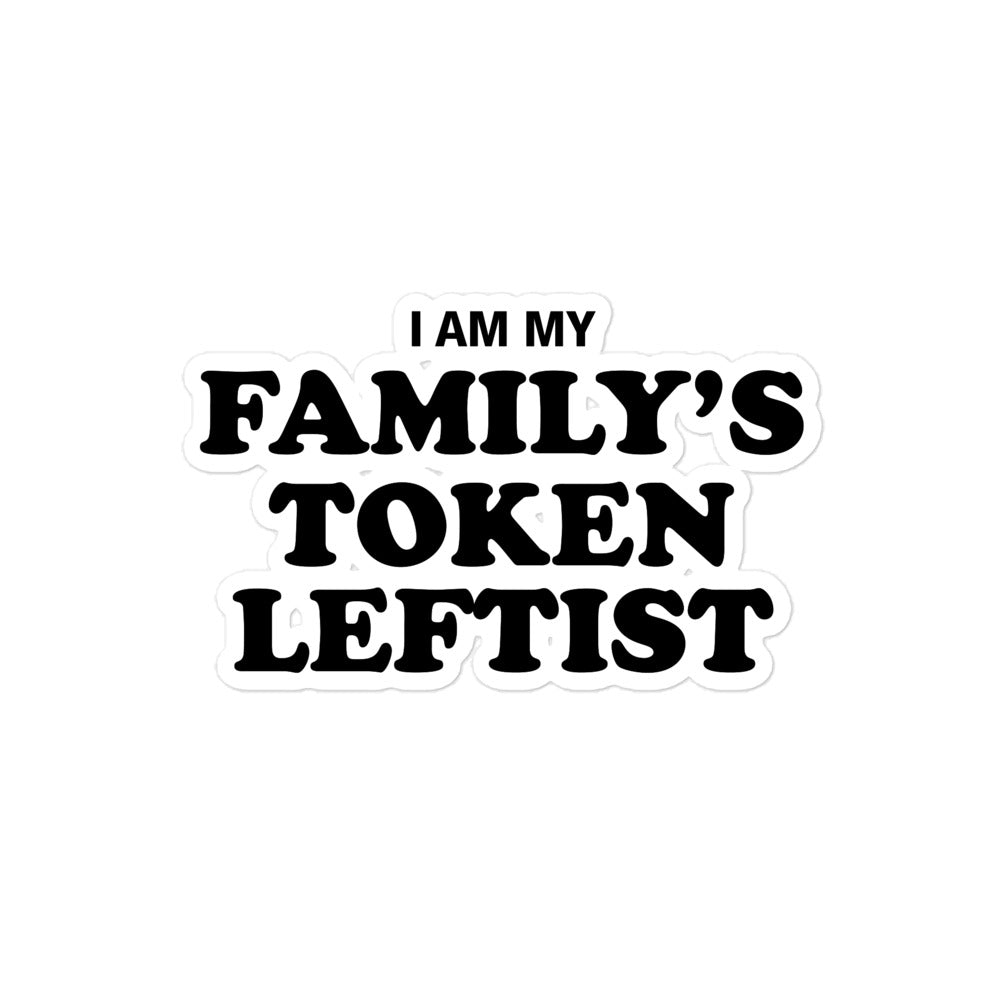 Family's Token Leftist sticker
