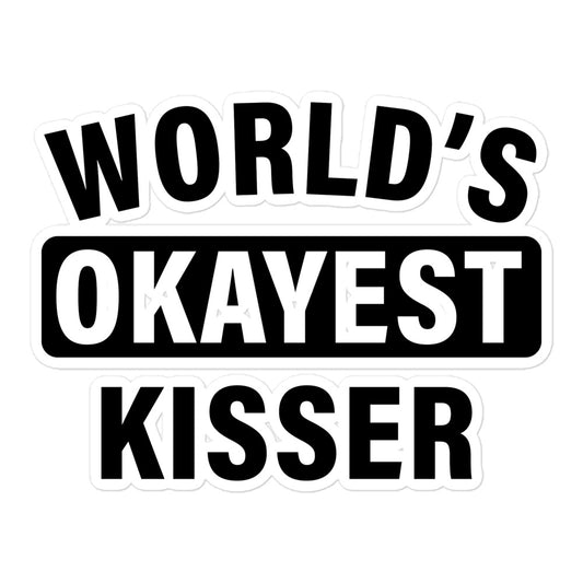 World's Okayest Kisser sticker