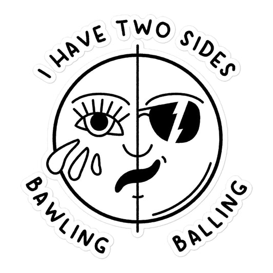 Bawling/Balling sticker