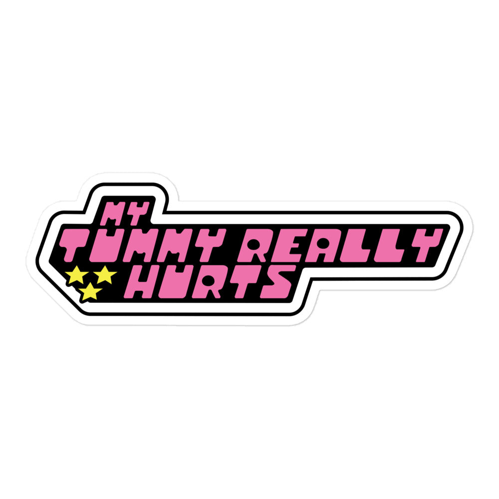 My Tummy Really Hurts sticker