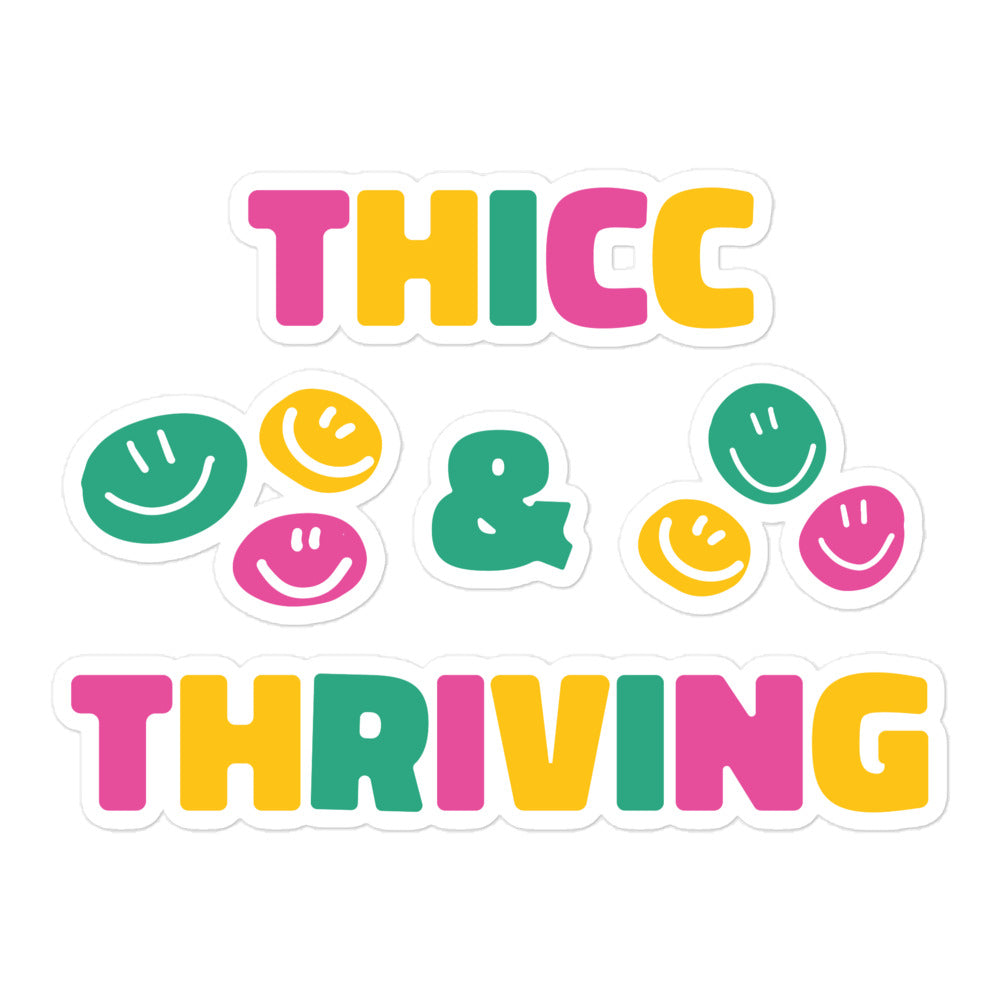 Thicc & Thriving sticker