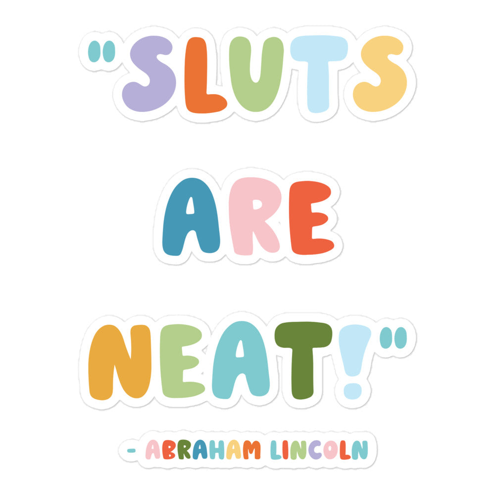 Sluts Are Neat sticker