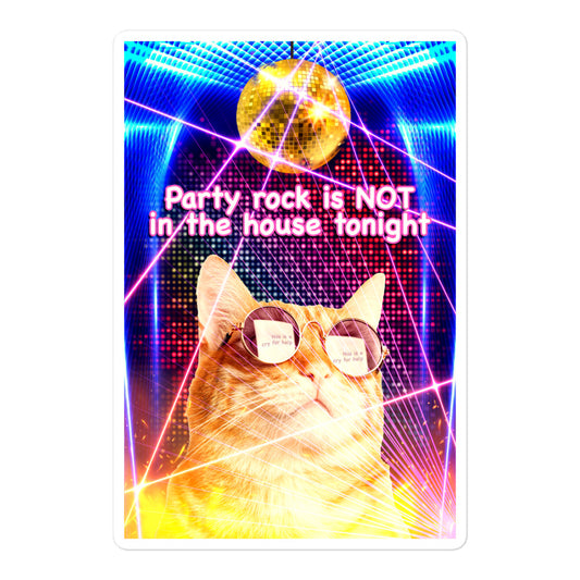 Party Rock is NOT in the House Tonight sticker