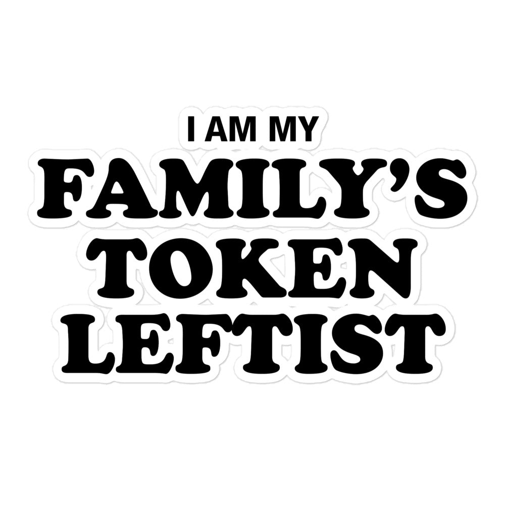 Family's Token Leftist sticker