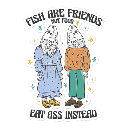 Fish Are Friends Not Food sticker