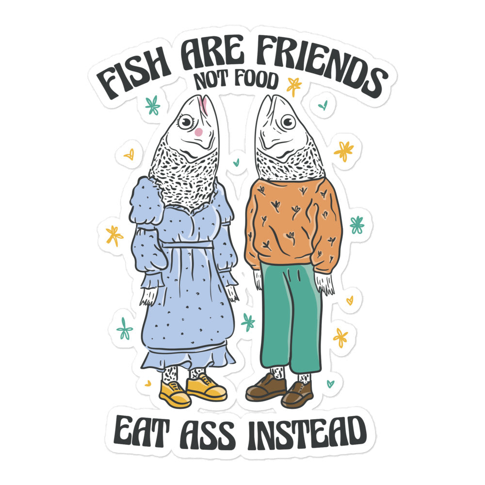 Fish Are Friends Not Food sticker