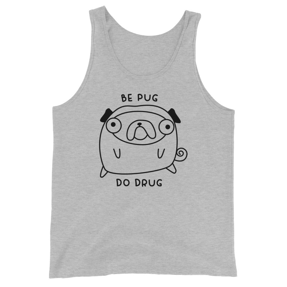 Be Pug Unisex Tank Top