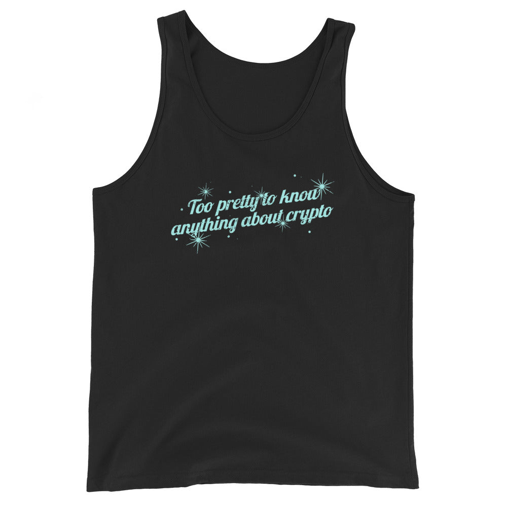 Too Pretty To Know Anything About Crypto Unisex Tank Top