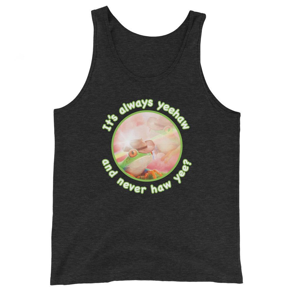 It's Always Yeehaw Unisex Tank Top