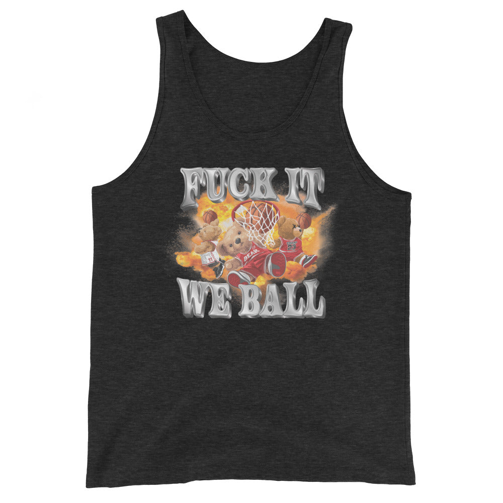 Fuck It We Ball Unisex Tank Top