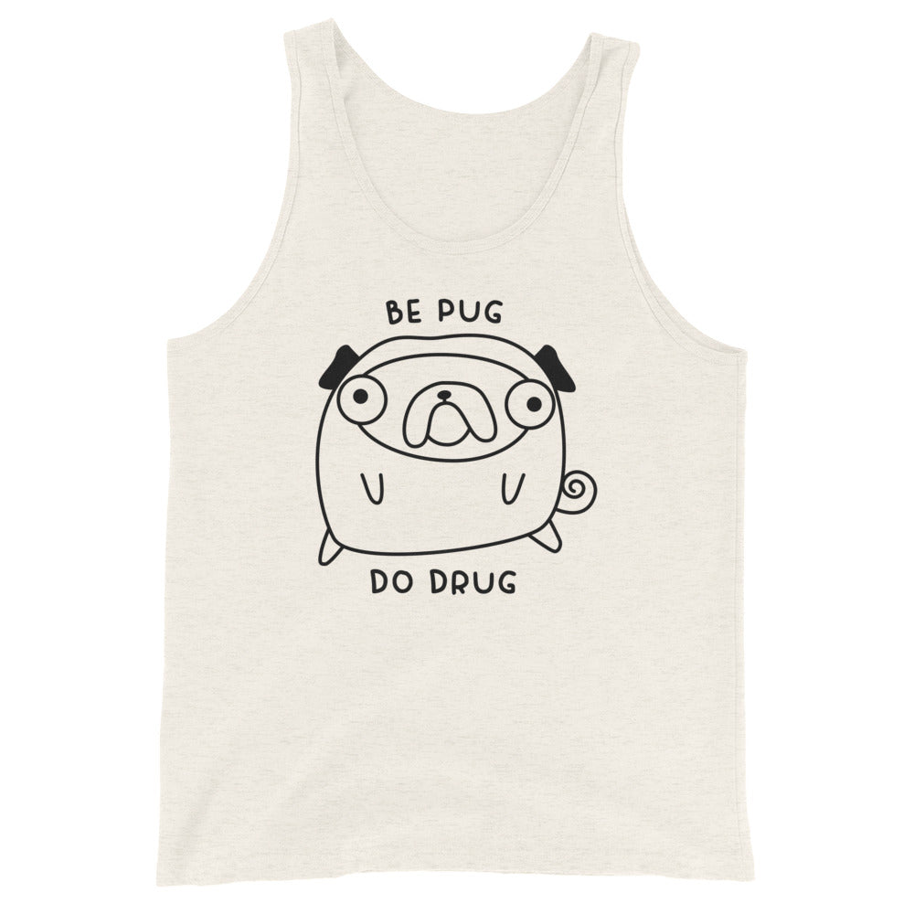 Be Pug Unisex Tank Top