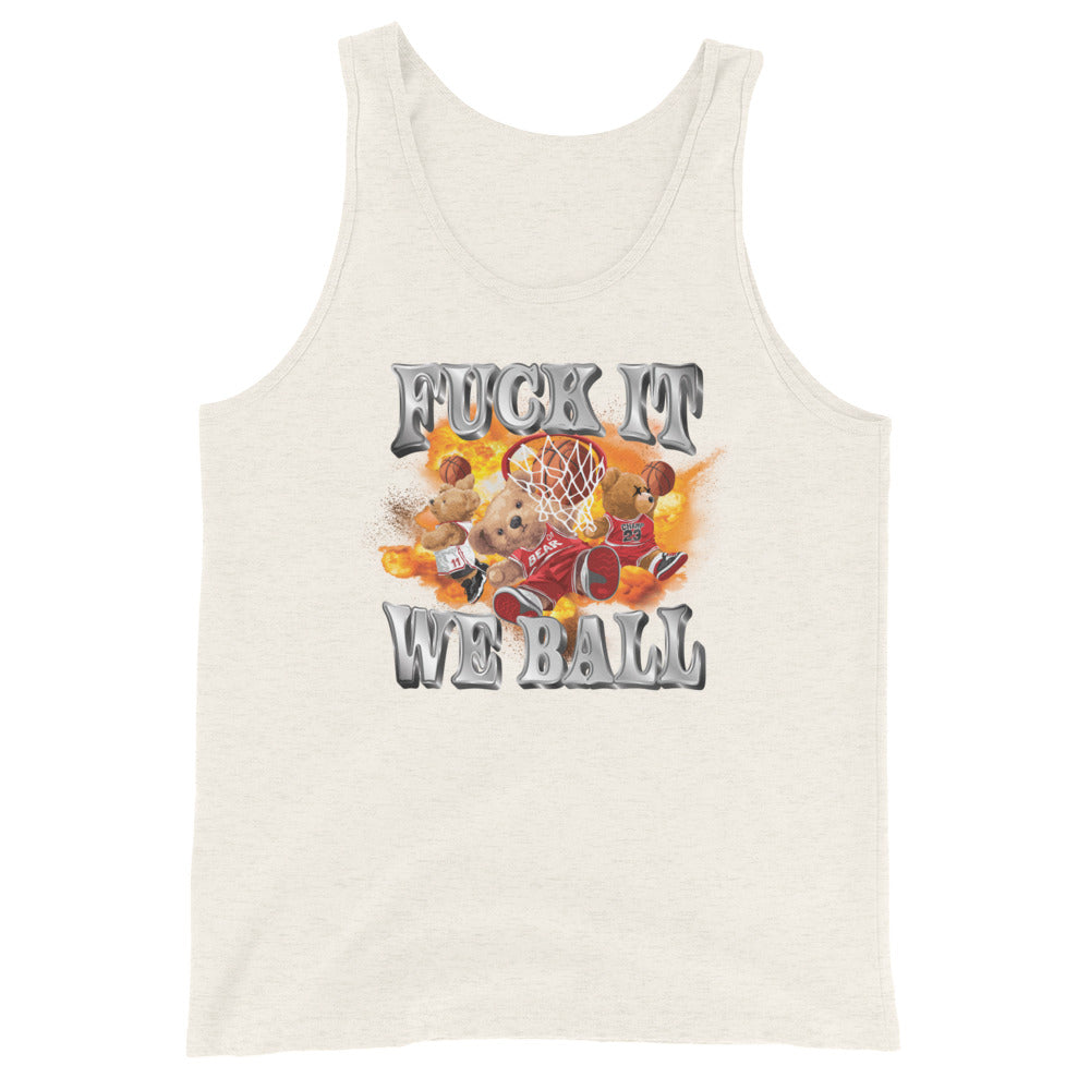 Fuck It We Ball Unisex Tank Top