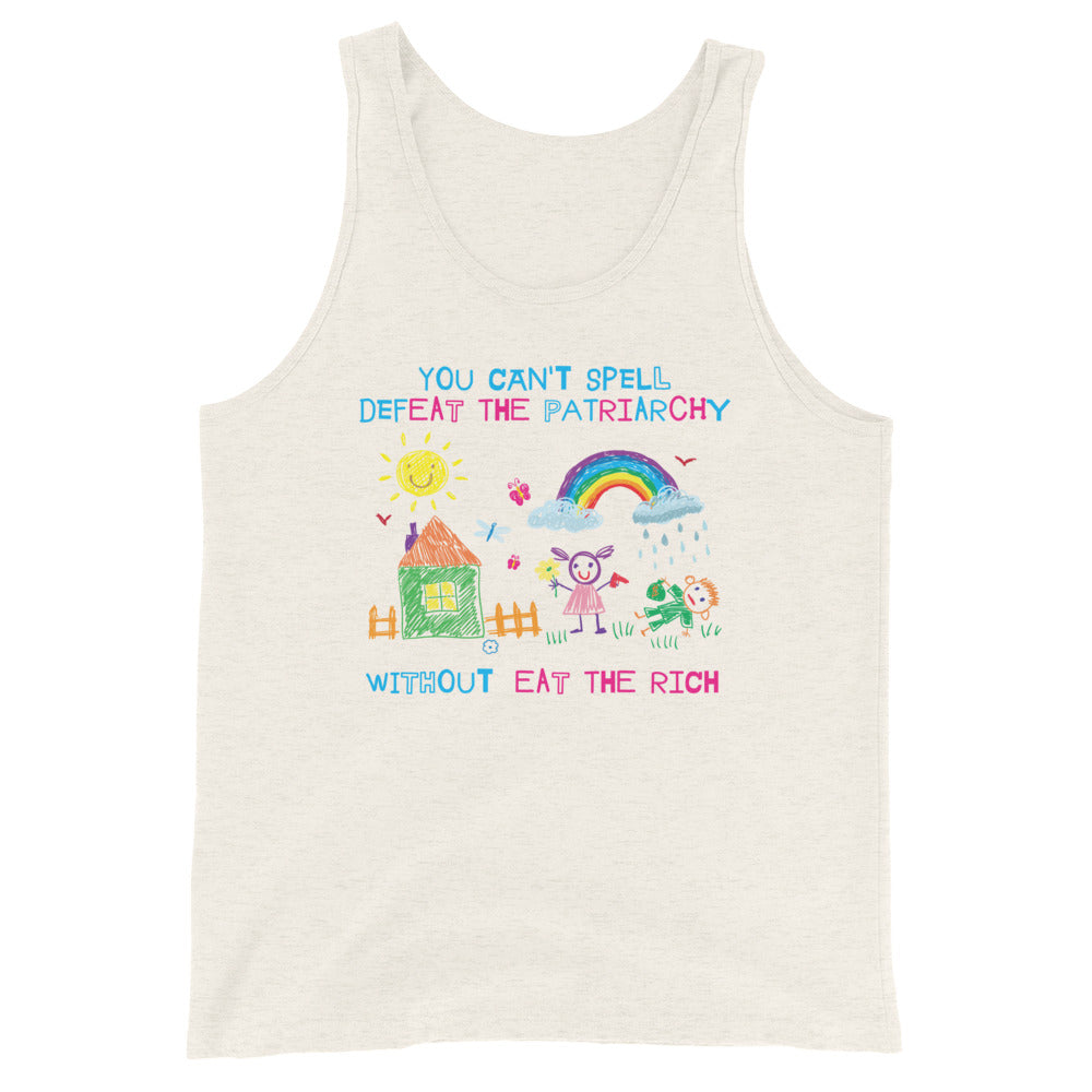 You Can't Spell Defeat the Patriarchy Without Eat the Rich Unisex Tank Top