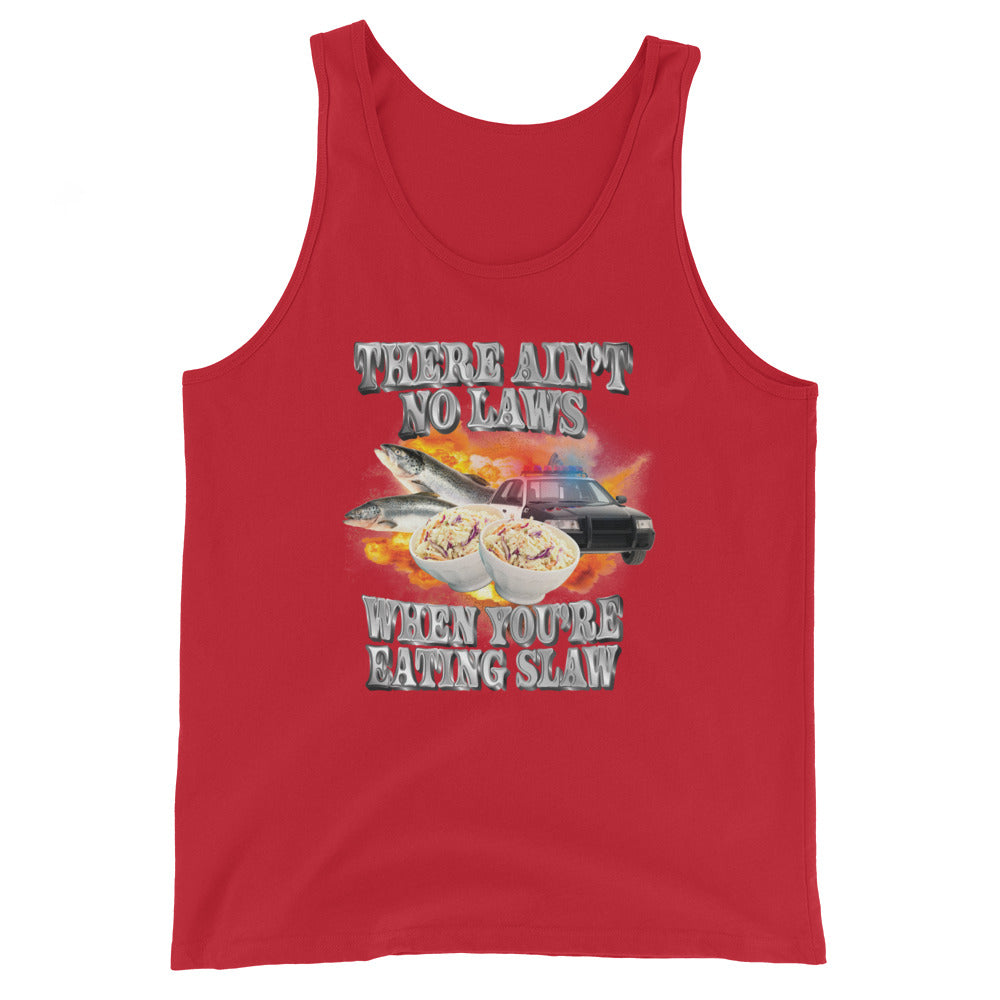 Ain't No Laws When You're Eating Slaw Unisex Tank Top
