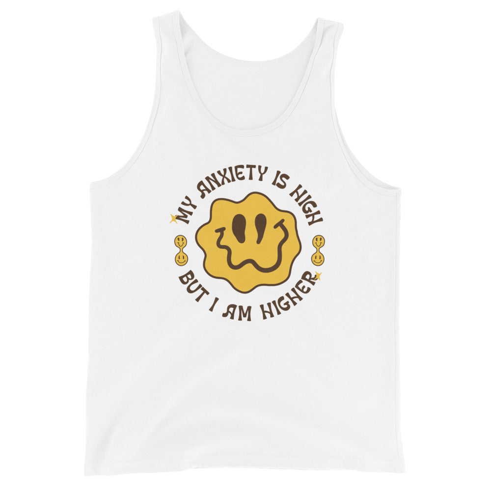 My Anxiety is High But I Am Higher Unisex Tank Top