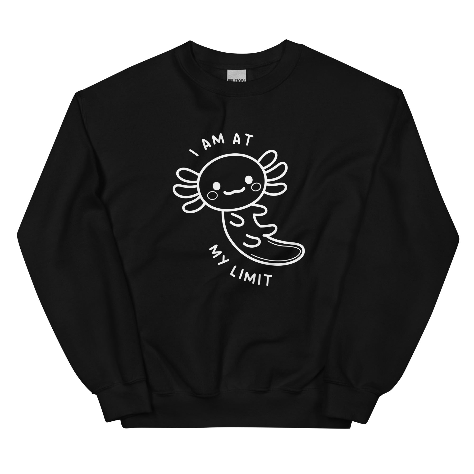 Axolotl I Am At My Limit Unisex Sweatshirt