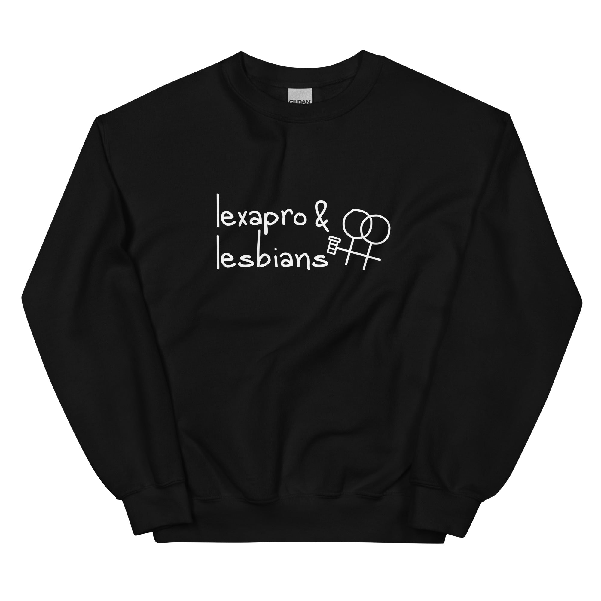 Lexapro & Lesbians Unisex Sweatshirt