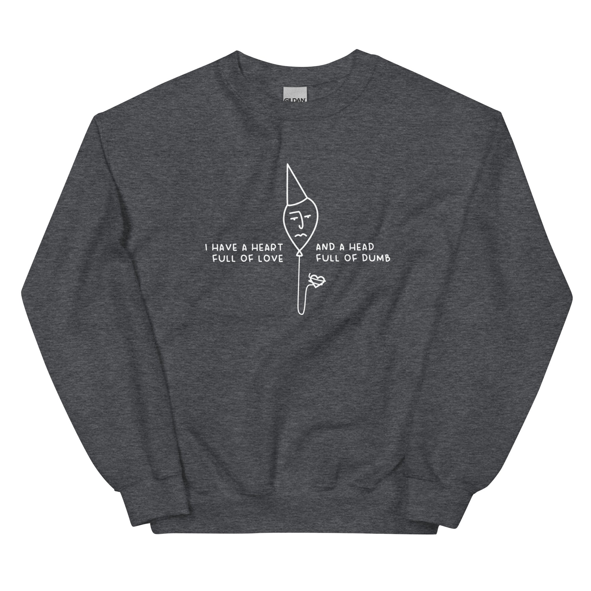 Head Full of Dumb Unisex Sweatshirt