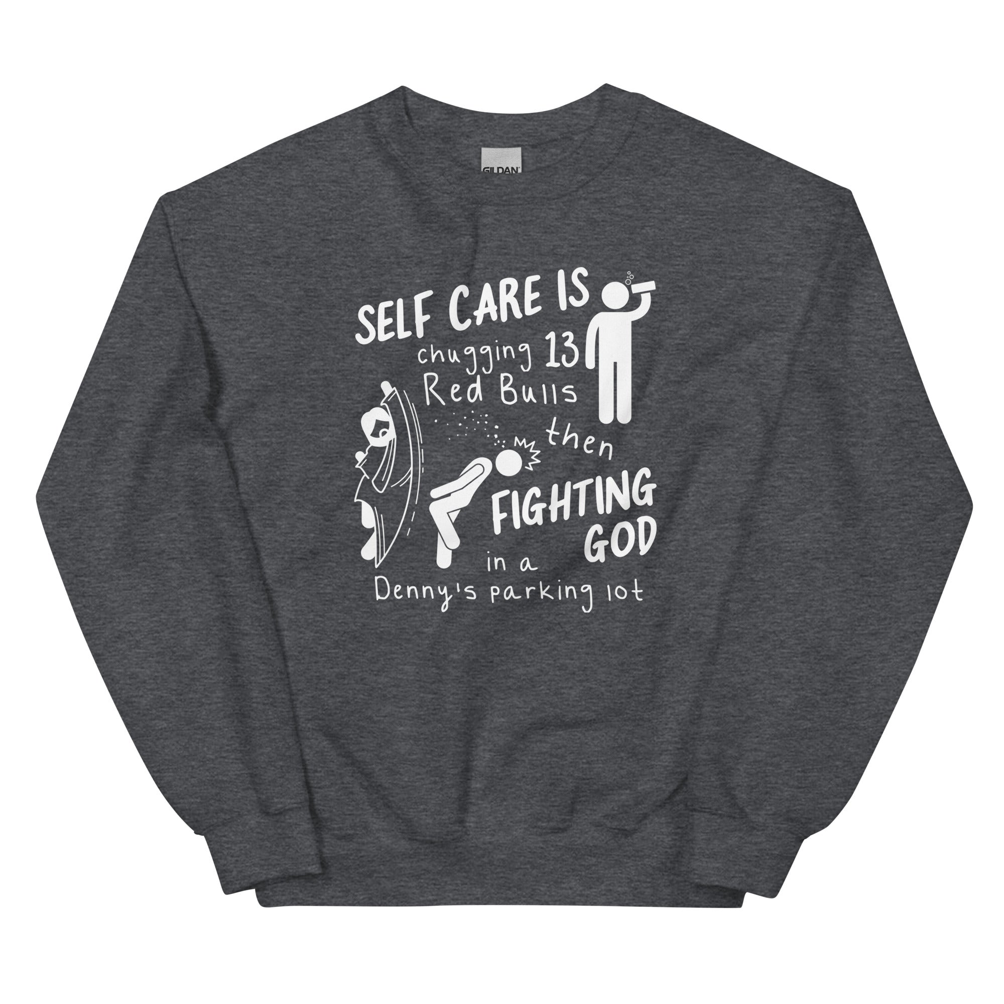 Self Care is Fighting God Unisex Sweatshirt